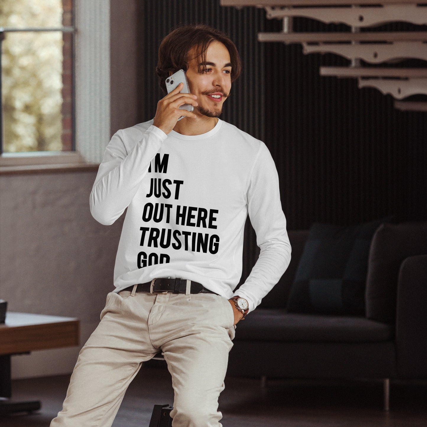 I'm Just Out Here Trusting God Long Sleeve White T-Shirt