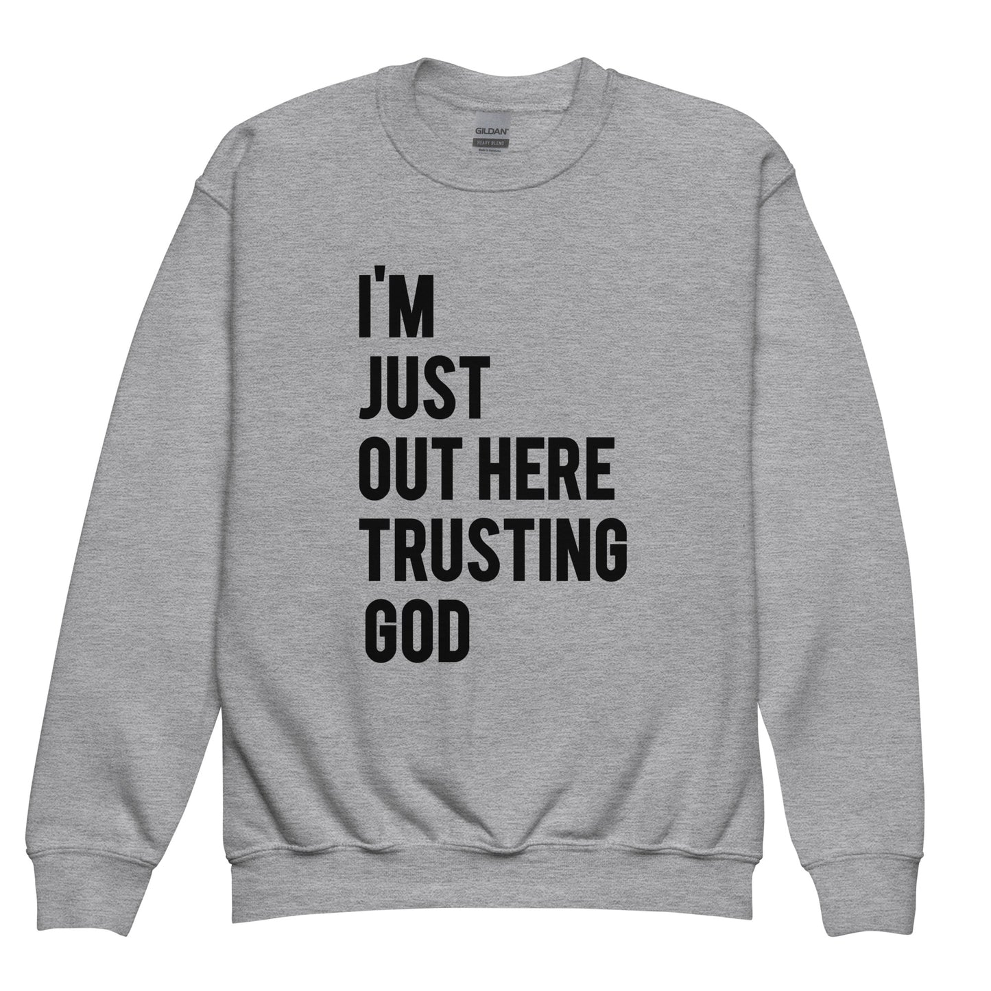 Youth I'm Just Out Here Trusting God Crewneck Sweatshirt