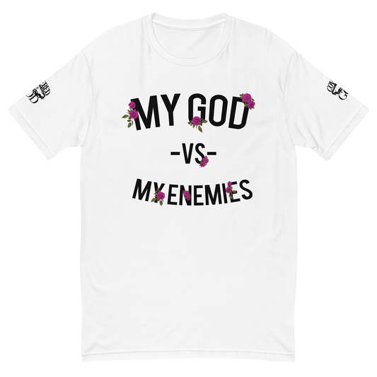 Classic White My God Vs My Enemies w/ Red Roses T-shirt